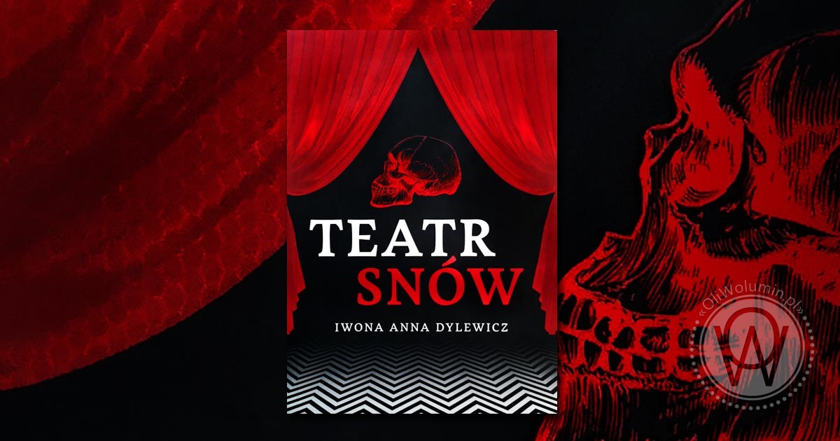 Recenzja "Teatr Snów" Iwona Anna Dylewicz