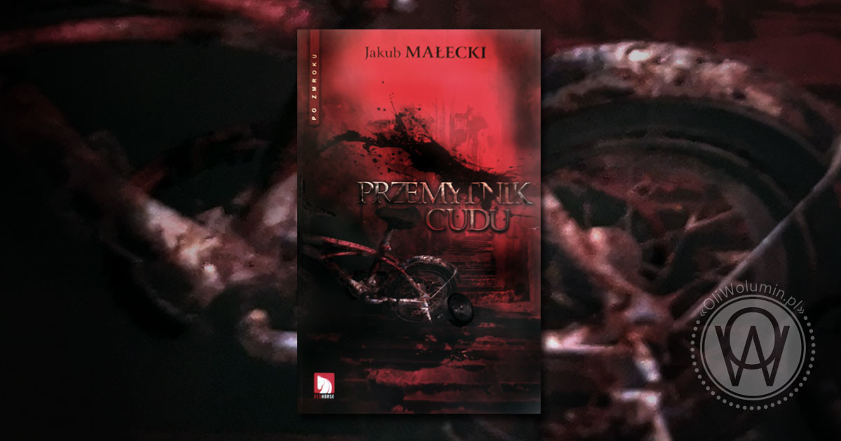 Recenzja "Przemytnik cudu" Jakub Małecki