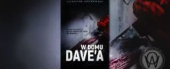 Recenzja "W domu Dave’a" Katarzyna Jakubowska