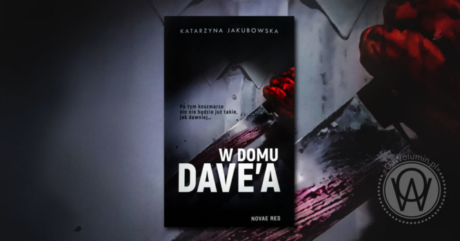 Recenzja "W domu Dave’a" Katarzyna Jakubowska