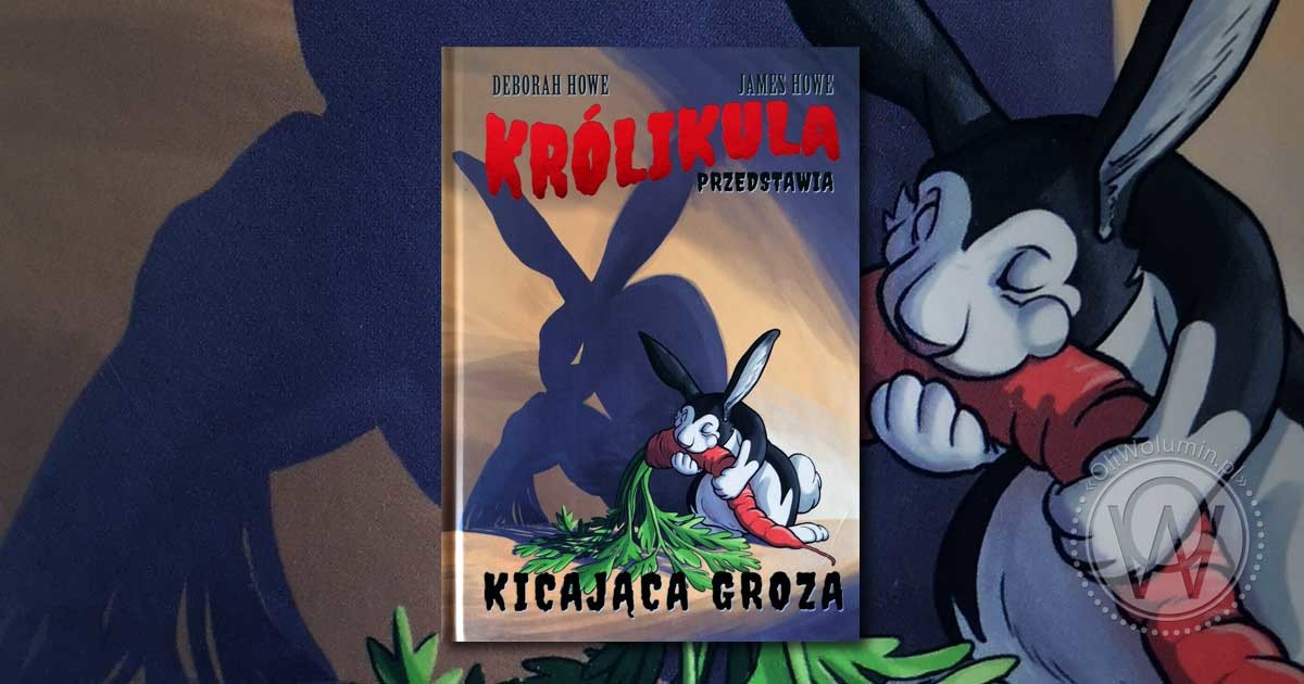 Recenzja "Królikula. Kicająca groza" Deborah Howe, James Howe