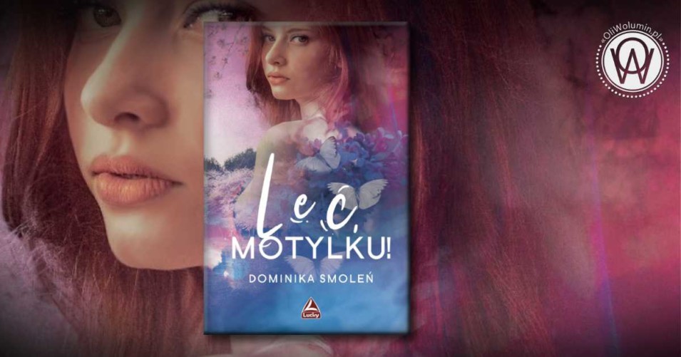 Leć, Motylku! Dominika Smoleń