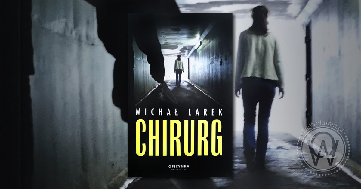 Recenzja "Chirurg" Michał Larek