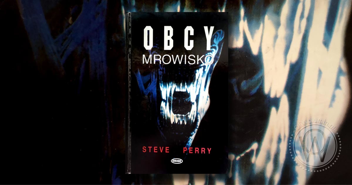 Steve Perry Obcy - Mrowisko