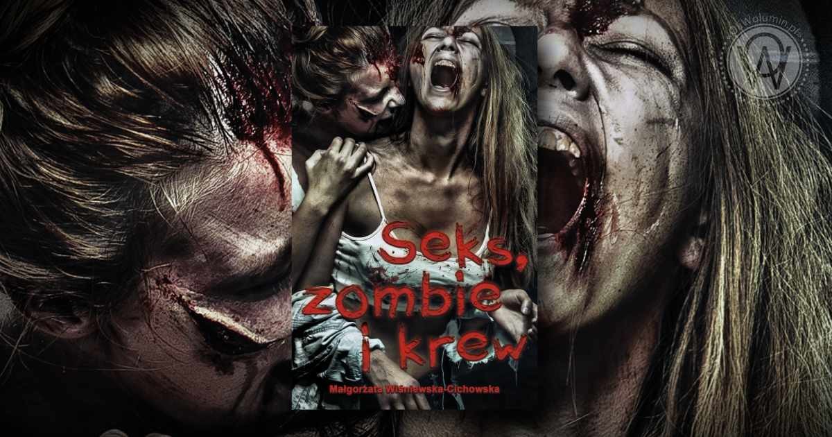 Seks, zombie i krew” Małgorzata Wiśniewska-Cichowska