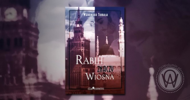 Recenzja "Rabih znaczy wiosna" Weronika Tomala