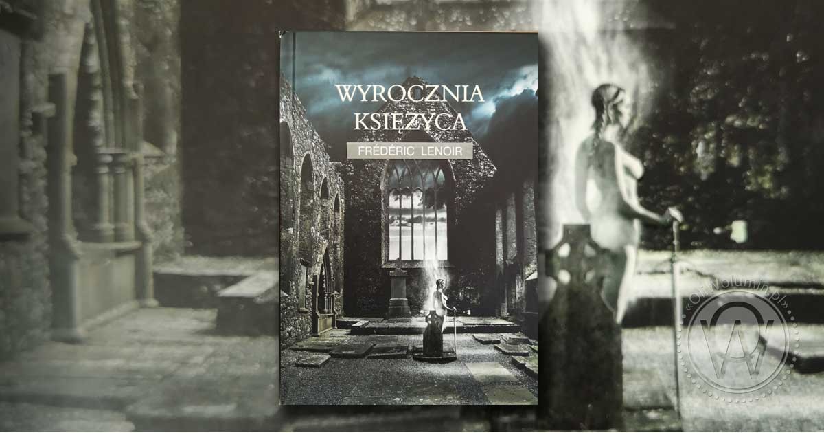 Frederic Lenoir Wyrocznia Księżyca